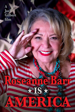"Roseanne Barr Is America" Film Screening and Q&amp;A