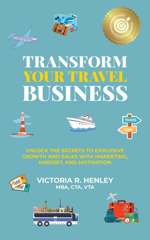 Victoria Henley's New Book Empowers Travel Professionals to Unlock Sales and Explosive Growth in a Shifting Market