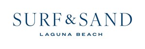 SURF &amp; SAND LAGUNA BEACH COMPLETES RESORT TRANSFORMATION, UNVEILS REIMAGINED COASTAL LUXURY ON LAGUNA BEACH'S UNRIVALED OCEANFRONT