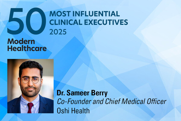 Dr. Sameer Berry, Oshi Health Co-Founder and Chief Medical Officer, Named one of the 50 Most Influential Clinical Executives by Modern Healthcare
