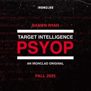 SHAWN RYAN TO HOST NEW PRESTIGE AUDIO DOCUSERIES FROM IRONCLAD, 'TARGET INTELLIGENCE: PSYOP'