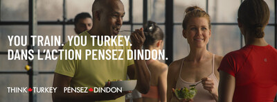 You Train. You Turkey. (CNW Group/Think Turkey) You Train. You Turkey. (CNW Group/Think Turkey)