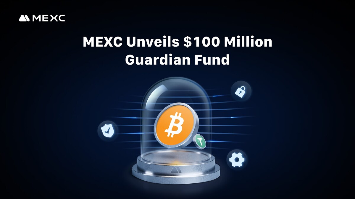 MEXC Unveils $100 Million Guardian Fund to Safeguard Users Against Security  Threats