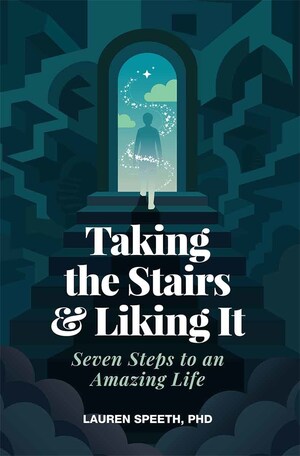 Supercharge Your Summer Reading List &amp; Embrace Your Amazing Life - New Book from Author Lauren Speeth Explains How!