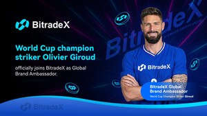 World Cup Champion Olivier Giroud Announced as BitradeX Global Brand Ambassador, Bridging Elite Sportsmanship and Fintech Innovation
