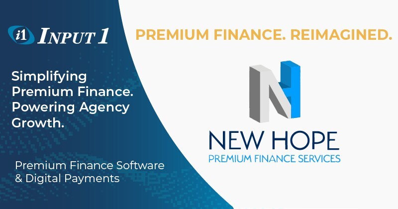 New Hope Premium Finance Service, Inc. Selects Input 1 to Launch Premium Finance Operations