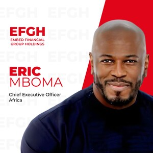 EFGH Announces Appointment of Eric Mboma as CEO for Africa, Bolstering Commitment to Financial Inclusion