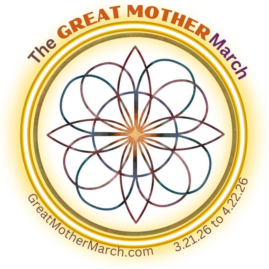 The Great Mother March: A 32-Day Pilgrimage for Healing, Unity, and Earth-Honoring Change