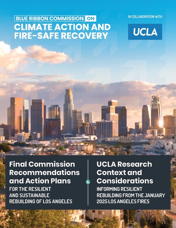 Blue Ribbon Commission on Climate Action and Fire-Safe Recovery Releases Final Recommendations, Calling for Regional Rebuilding Authority, Countywide Fire Control District, and Other Actions