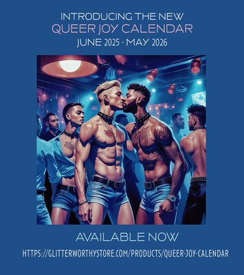 The inaugural QUEER JOY CALENDAR (June 2025 - May 2026) produced by Knight and Dulay transforms every month into a vibrant testament to queer pride and joy.