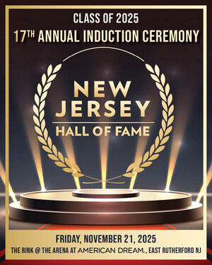 NEW JERSEY HALL OF FAME ANNOUNCES ITS INCOMING 2025 CLASS OF INDUCTEES