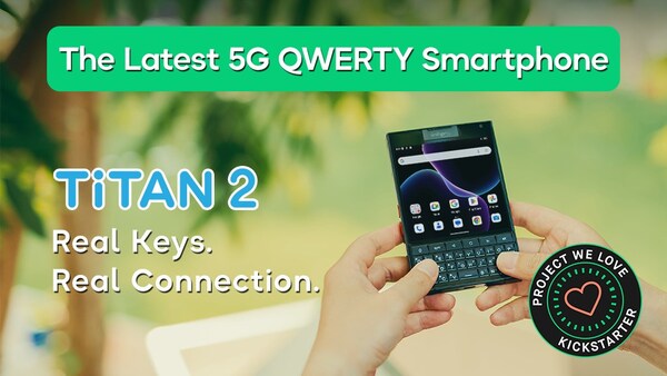 Titan 2 - The Latest 5G QWERTY Physical Keyboard Smartphone