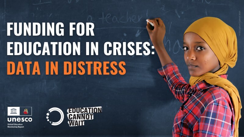 Education Cannot Wait und der Global Education Monitoring-Bericht fordern kohärentere und transparentere Daten als Grundlage für Bildungsinvestitionen in Notsituationen und langwierigen Krisen