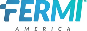 Fermi America™ and the Texas Tech University System First to Answer President Trump's Call for Global Energy and AI Dominance