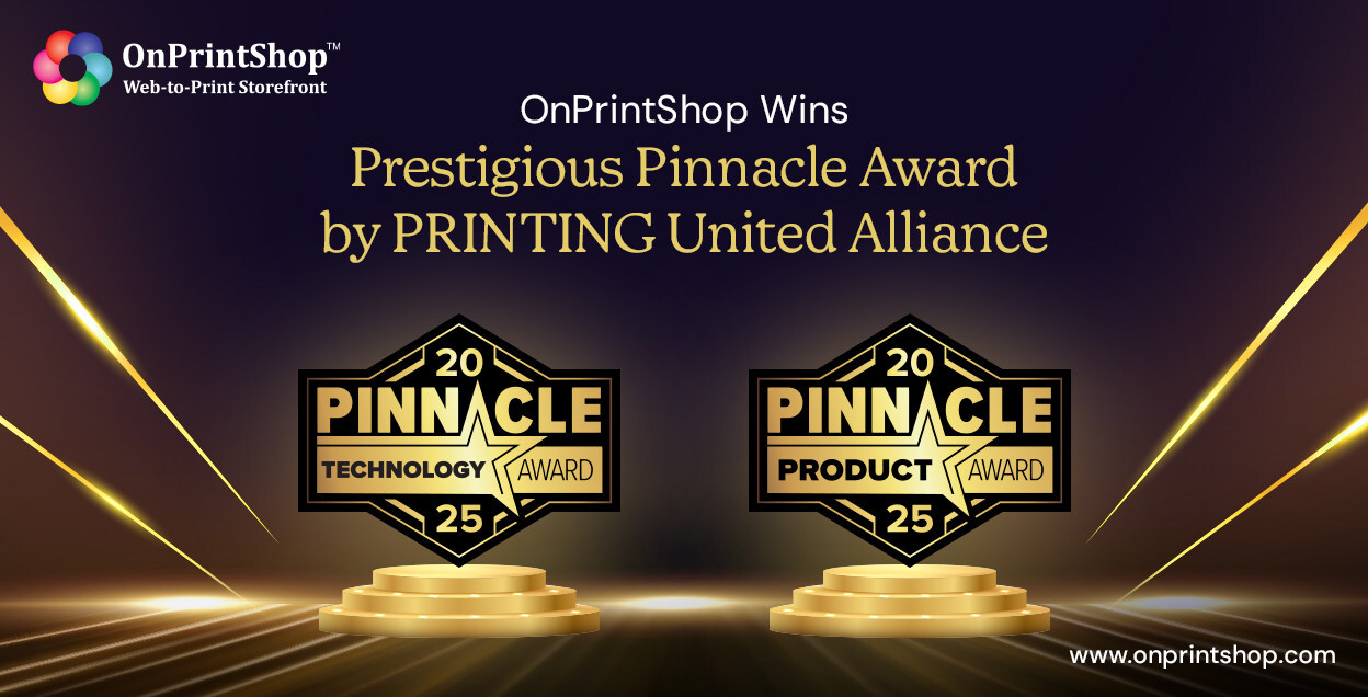 OnPrintShop Wins Dual Pinnacle Award 2025 by PRINTING United Alliance