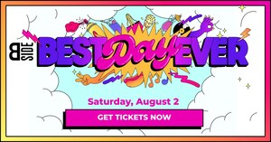 The B-Side Announces First Annual "Best Day Ever" Festival in August