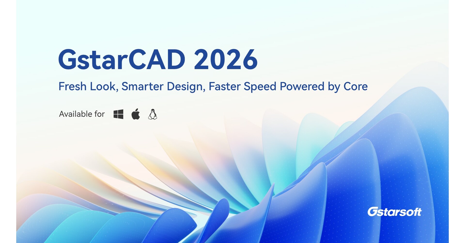 GstarCAD 2026 Kini Hadir dengan Kecepatan Luar Biasa, Presisi yang Kian Optimal, dan Pengalaman Pengguna Terbaru