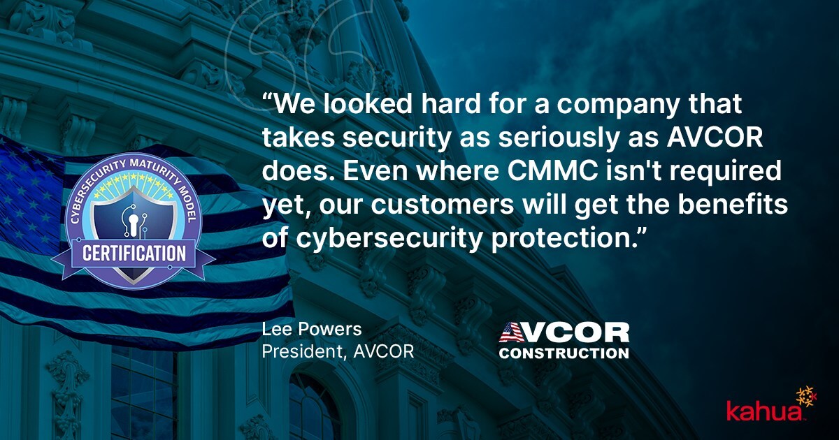 AVCOR Turns to Kahua to Meet DoD Cybersecurity Standards and Deliver Project Success
