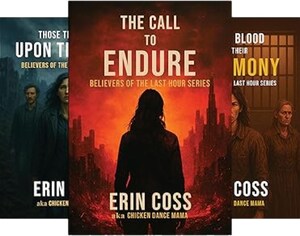Believers of the Last Hour: A Bold Christian Series for the End-Times Generation