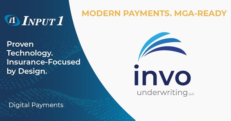 INVO Underwriting, LLC Taps Input 1 to Power Seamless Digital Payments for Agents and Policyholders
