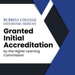 Burrell College of Osteopathic Medicine Granted Initial Accreditation by the Higher Learning Commission