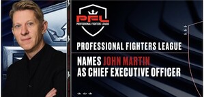 PROFESSIONAL FIGHTERS LEAGUE NAMES JOHN MARTIN AS CHIEF EXECUTIVE OFFICER