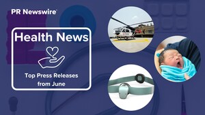 June in Review: 14 Top Health Press Releases