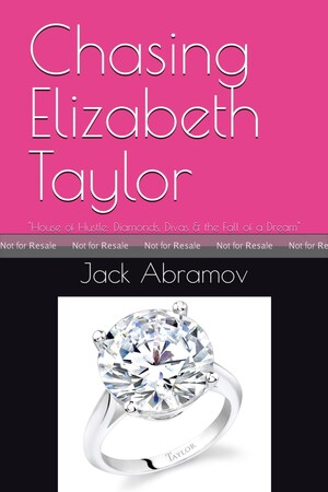 Chasing Elizabeth Taylor -- Explosive Celebrity Memoir Now Available on Amazon