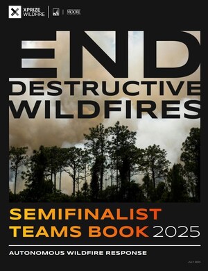 XPRIZE Wildfire Names Teams Advancing in Global Competition to End Destructive Wildfires