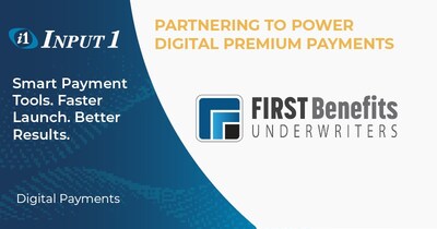 First Benefits Underwriters, LLC Partners with Input 1 to Simplify Premium Collection and Enhance Policyholder Experience