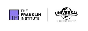 THE FRANKLIN INSTITUTE AND COMCAST NBCUNIVERSAL ANNOUNCE WORLD PREMIERE OF UNIVERSAL THEME PARKS: THE EXHIBITION