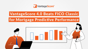 VantageScore 4.0 Beats FICO Classic for Mortgage Predictive Performance