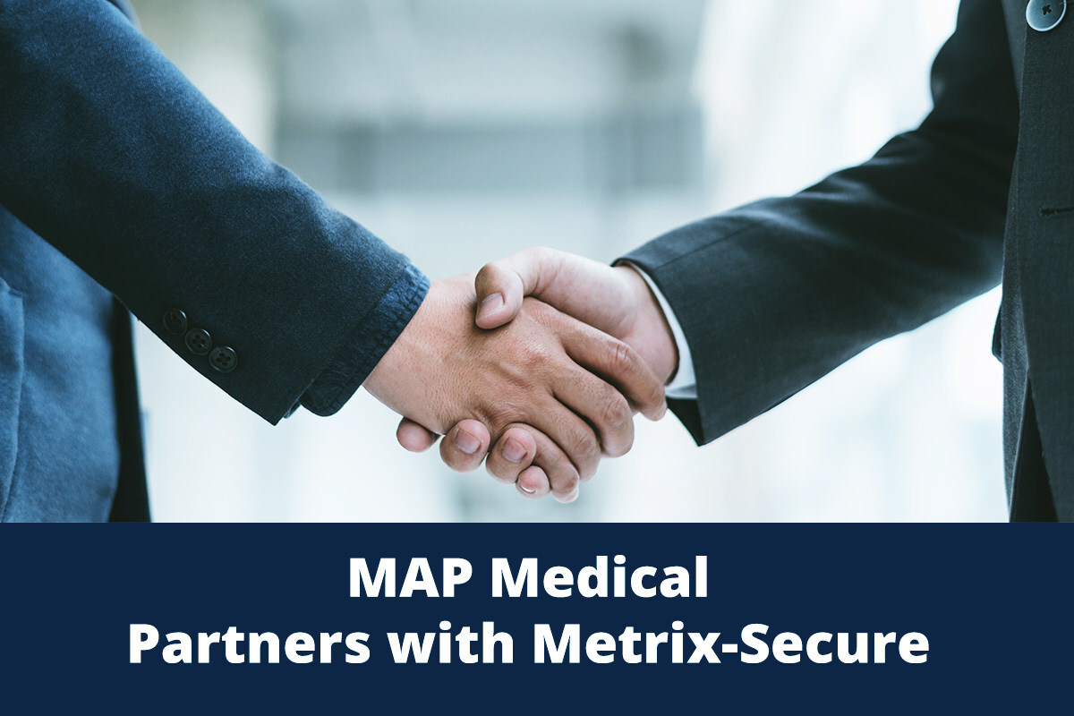 MAP Medical Partners with Metrix-Secure