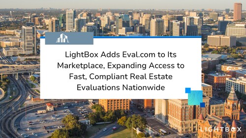 LightBox Adds Eval.com to Its Marketplace, Expanding Access to Fast, Compliant Real Estate Evaluations Nationwide LightBox Adds Eval.com to Its Marketplace, Expanding Access to Fast, Compliant Real Estate Evaluations Nationwide