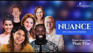 Compassion International and Great American Media Bring "Nuance" Podcast to Pure Flix