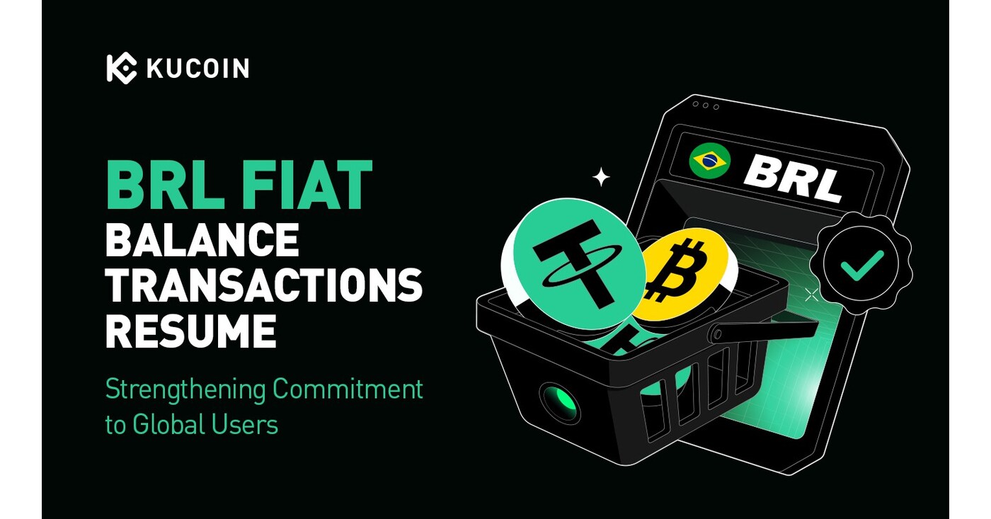KuCoin Resumes BRL Fiat Balance Transactions, Strengthening Commitment to  Brazilian Traders
