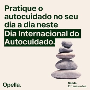 Dia Internacional do Autocuidado: Opella reforça a importância do autocuidado como prática diária e acessível à população