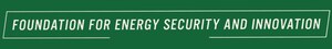 The Foundation for Energy Security and Innovation (FESI) Names Rick Stockburger as Inaugural CEO