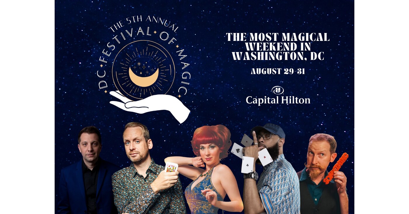 Capital Hilton to Host Fifth Annual DC Festival of Magic Labor Day Weekend