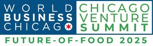MAYOR BRANDON JOHNSON & WORLD BUSINESS CHICAGO ANNOUNCE THE RETURN OF THE CHICAGO VENTURE SUMMIT FUTURE OF FOOD, FEATURING THE INAUGURAL FUTURE OF FOOD WASTE FORUM WITH NICOR GAS