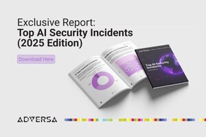 Adversa AI Unveils Explosive 2025 AI Security Incidents Report--Revealing How Generative and Agentic AI Are Already Under Attack