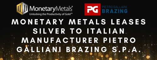 Monetary Metals Leases Silver to Italian Manufacturer Pietro Galliani Brazing S.p.A.