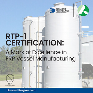 Andronaco's Diamond Fiberglass Brand Highlights the Importance of Certifications with its Multiple RTP-1 Certified Locations for FRP Vessels and Tanks