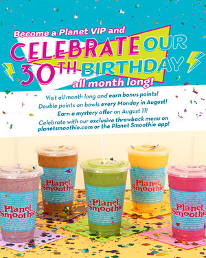 Planet Smoothie Celebrates 30 Years with Special Surprises for Planet VIP Members
