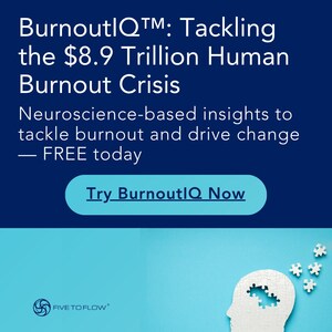 Burnout Is a Human Crisis: Five to Flow Launches BurnoutIQ™ to Address Its $8.9 Trillion Toll