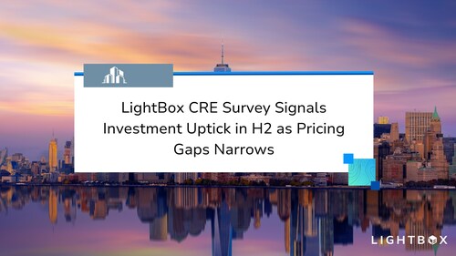 LightBox CRE Survey Signals Investment Uptick in H2 as Pricing Gaps Narrows LightBox CRE Survey Signals Investment Uptick in H2 as Pricing Gaps Narrows