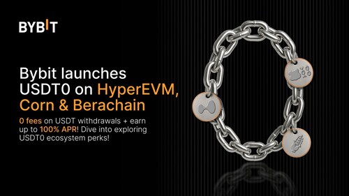 Bybit Expands USDT0 Support to HyperEVM, Corn, and Berachain — Unlocking Seamless Stablecoin Access Across Ecosystems