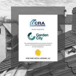 Hyde Park Capital Advises Commercial Residential Aluminum on its Sale to Garden City Equity