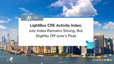 LightBox CRE Activity Index for July Remains Strong, But Slightly Off June’s Peak