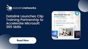 Datalink Networks and Clip Training Partner to Advance Office 365 Skills for Organizations Nationwide
